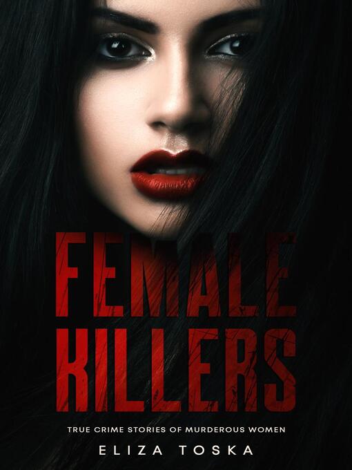 Title details for Female Killers by Eliza Toska - Available